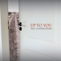 The Continentals - Up to you